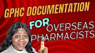 HOW TO REGISTER WITH GPHC AS OVERSEAS PHARMACISTS IN THE 🇬🇧 UK: GPHC DOCUMENTATION