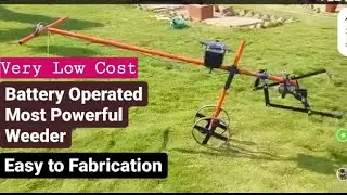 B.Tech agriculture Engineering project on battery Operated weeder  (very low cost) order on whatsapp