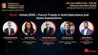 Closing Panel: Hotels 2030 &ndash; Future Trends in Hotel Operations and Guest Expectations