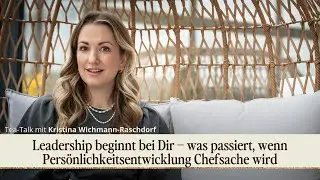 Leadership beginnt bei Dir – was passiert, wenn Persönlichkeitsentwicklung Chefsache wird