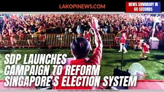 SDP Launches Campaign to Reform Singapore&rsquo;s Election System