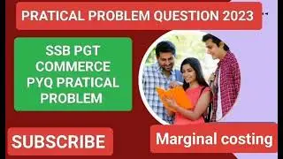 Ssb pgt commerce pyq 2023 pratical problem question | Contribution to sales ratio | Break even point