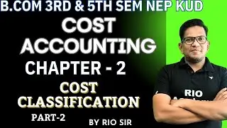 B.com 3rd and 5th sem NEP | Cost Accounting | Cost Classification | #bcom5thsem #kud #costaccounting