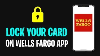 How to Lock Your Card on Wells Fargo App in 2026 (Temporarily Lock Wells Fargo Debit Card in App) ✅