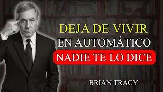 Deja de Vivir en Automático y Toma el Control Total 🚀 | Brian Tracy