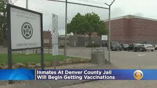 COVID In Colorado: Inmates At Denver County Jail Will Begin Getting Vaccinations