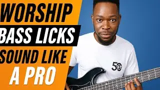 Worship Bass Licks That Make You Sound Like A Pro