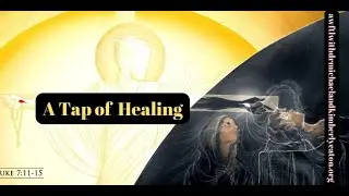 A Word from the Lord Tv:  A Tap of Healing