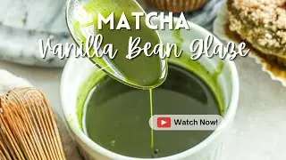 Matcha Vanilla Bean Glaze