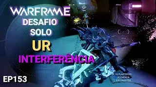 Warframe | Desafio Solo &ndash; Ep.153: Dark Sector Ur (Urano &mdash; Interfer&ecirc;ncia)