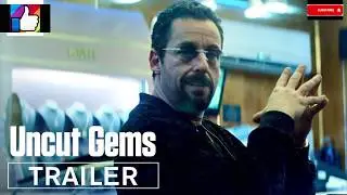 Uncut Gems | Official Trailer Finally Out and Everything Else You Need To Know!