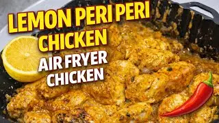 Juicy Lemon Peri Peri Chicken in Air Fryer 🍋🔥 | Easy Step-by-Step Recipe