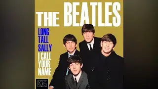 #37/#38 - &ldquo;Long Tall Sally&rdquo; / &ldquo;I Call Your Name&rdquo; RANKED! #beatlessongs #thebeatles
