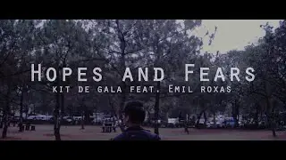 Hopes And Fears - Kit de Gala ft. Emil Roxas (Official Lyric Video)