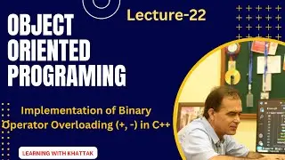 [Object Oriented in Urdu/Hindi] L-22 | Overloading Binary Operator (+, -)in C++|Operator Overloading