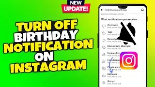 How To Turn Off Birthday Notification On Instagram