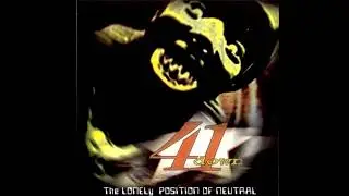 41 Down - The Lonely Position Of Neutral