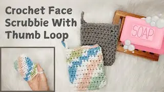 Crochet face scrubbie with thumb loop - hook | Easy Tutorial