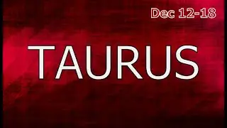 TAURUS - You'll End Up Marrying The One You Choose | December 12-18 Tarot