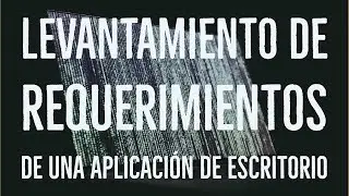 Modelado y Diseño de una Aplicación de Escritorio P2 - Levantamiento de requerimientos