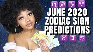 JUNE 2020 ZODIAC SIGN PREDICTIONS 🔮 | GET READY ✨