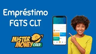 Empréstimo FGTS 100% Online na MISTER MONEY