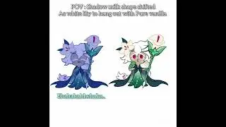 pov : shadow milk shapeshifts into white lily to hang out with Pure vanilla. #cookierunkingdom meme
