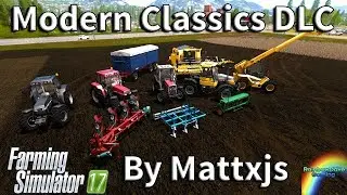 MODERN CLASSICS DLC BY MATTXJS! - Farming Simulator 17 DLC Spotlight