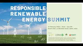 Responsible Renewable Energy Summit: Welcome Note, Expert Address and Panel 1