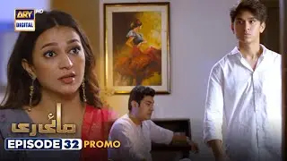 New! Mayi Ri | Episode 32 | Promo | ARY Digital Drama