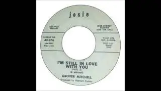 Grover Mitchell - I'm Still In Love With You Part 2