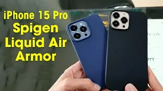 iPhone 15 Pro Max Spigen Liquid Air Armor Case First Look & Hands On