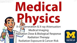 Unit 13 Medical Physics - UMich PHYS250