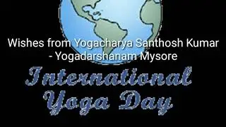 International Yoga Day 2020 - by Yogacharya Santhosh Kumar  @ Yogadharshanam Mysore