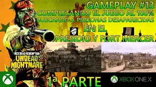 RDRUN #13: Personas desaparecidas de El presidio y Fort Mercer completando el juego al 100% 1&ordf; parte