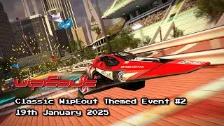WipEout Omega Collection - 'Classic WipEout Themed Event' #2 - 19th January 2025