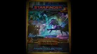 Starfinder Dead Suns Pawn Collection Opening