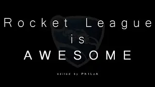 Rocket League is AWESOME (Reddit Community Montage)