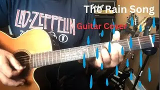Rain Song - Led Zepplin Guitar Cover