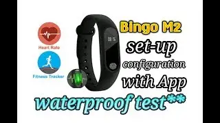 Bingo M2 setup with App | water proof test passed | how to configure fitness tracker with mobile