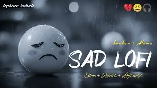 Tere_bagar_jeena lofi sad || [slow + reverb ] lofi song !! 💔 🖤