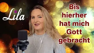 Bis hierher hat mich Gott gebracht - EG329 - Gemeindelied / Kirchenlied - Lila Cover