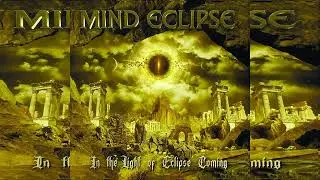 MIND ECLIPSE &ndash; IN THE LIGHT OF ECLIPSE COMING - FULL ALBUM 2001 (CD REISSUE 2021)