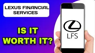 IS THE LEXUS FINANCIAL SERVICES APP WORTH IT? (EXPLAINED)