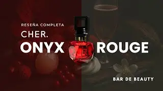 Probé CHER ONYX ROUGE y NO esperaba esto