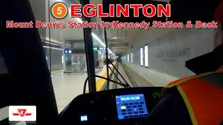 TTC Line 5 Eglinton Front Cab Ride: Mount Dennis Station to Kennedy Station & Back