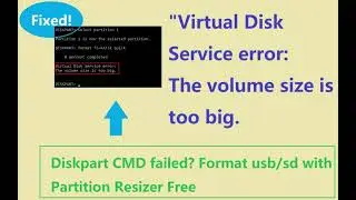 [Fixed] Virtual Disk Service Error: The volume size is too big Windows