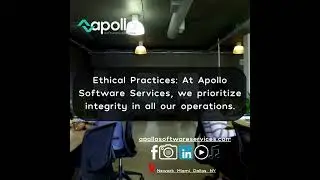 Ethical Practices: At Apollo Software Services, we prioritize integrity in all our operations.