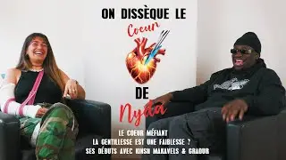ON DISSEQUE LE COEUR DE NYDA: coeur méfiant, gentillesse=faiblesse ?, ses débuts avec Kinsh & Gradur