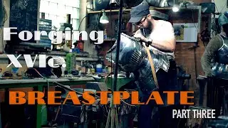 XVI breastplate forging part 3, final